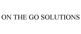 ON THE GO SOLUTIONS trademark