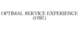 OPTIMAL SERVICE EXPERIENCE (OSE) trademark