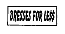 DRESSES FOR LE$$ trademark