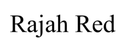 RAJAH RED trademark