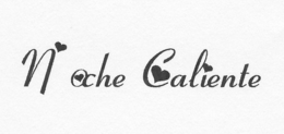 NOCHE CALIENTE trademark