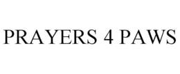 PRAYERS 4 PAWS trademark