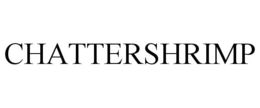 CHATTERSHRIMP trademark