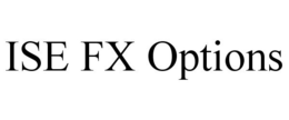 ISE FX OPTIONS trademark