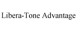 LIBERA-TONE ADVANTAGE trademark
