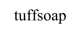 TUFFSOAP trademark