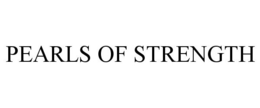 PEARLS OF STRENGTH trademark