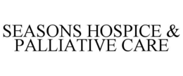 SEASONS HOSPICE & PALLIATIVE CARE trademark