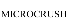 MICROCRUSH trademark
