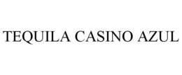 TEQUILA CASINO AZUL trademark