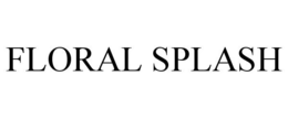 FLORAL SPLASH trademark