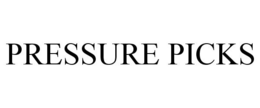 PRESSURE PICKS trademark