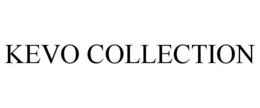 KEVO COLLECTION trademark