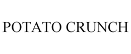 POTATO CRUNCH trademark