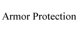 ARMOR PROTECTION trademark