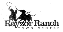 RAYZOR RANCH TOWN CENTER trademark