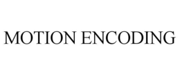 MOTION ENCODING trademark