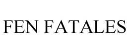 FEN FATALES trademark