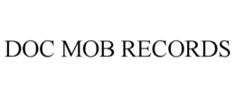DOC MOB RECORDS trademark