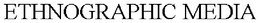 ETHNOGRAPHIC MEDIA trademark