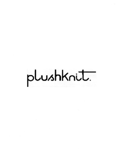 PLUSHKNIT. trademark