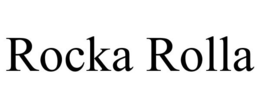 ROCKA ROLLA trademark