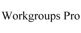 WORKGROUPS PRO trademark
