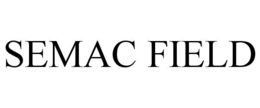 SEMAC FIELD trademark