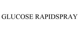 GLUCOSE RAPIDSPRAY trademark
