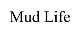 MUD LIFE trademark