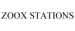 ZOOX STATIONS trademark
