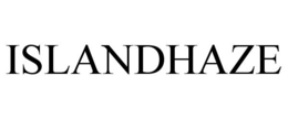 ISLANDHAZE trademark
