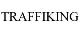 TRAFFIKING trademark