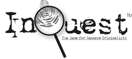 INQUEST THE GAME FOR WANNABE CRIMINALISTS trademark