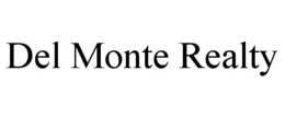 DEL MONTE REALTY trademark