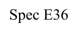 SPEC E36 trademark