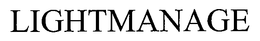 LIGHTMANAGE trademark