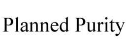 PLANNED PURITY trademark