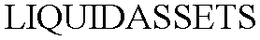 LIQUIDASSETS trademark