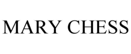 MARY CHESS trademark