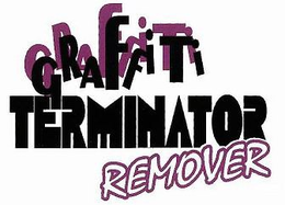 GRAFFITI TERMINATOR REMOVER trademark
