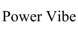 POWER VIBE trademark