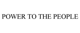 POWER TO THE PEOPLE trademark