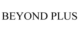 BEYOND PLUS trademark
