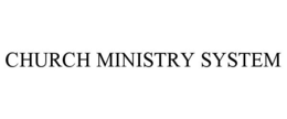 CHURCH MINISTRY SYSTEM trademark