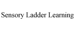 SENSORY LADDER LEARNING trademark