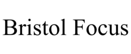 BRISTOL FOCUS trademark