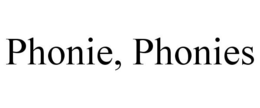 PHONIE, PHONIES trademark
