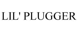 LIL' PLUGGER trademark