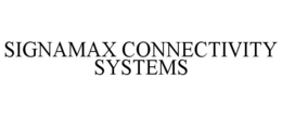 SIGNAMAX CONNECTIVITY SYSTEMS trademark